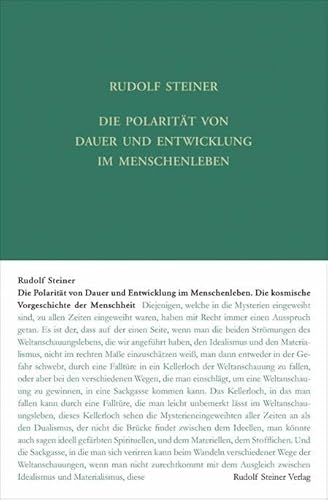 Die Polarität von Dauer und Entwickelung im Menschenleben: Die kosmische Vorgeschichte der Menschheit. Fünfzehn Vorträge, Dornach 1918 (Rudolf Steiner Gesamtausgabe: Schriften und Vorträge)