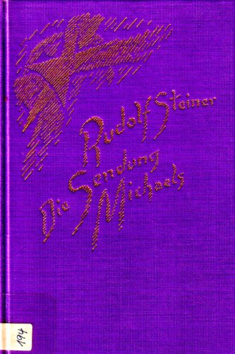 Die Sendung Michaels: Die Offenbarung der eigentlichen Geheimnisse des Menschenwesens. Zwölf Vorträge, Dornach 1919 (Rudolf Steiner Gesamtausgabe: Schriften und Vorträge) von Rudolf Steiner Verlag