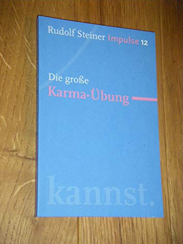 Die große Karma-Übung: Werde ein Mensch mit Initiative: Perspektiven (Impulse)