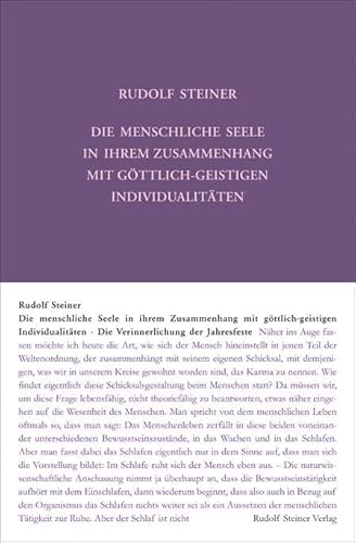 Die menschliche Seele in ihrem Zusammenhang mit göttlich-geistigen Individualitäten: Die Verinnerlichung der Jahresfeste. Elf Einzelvorträge in ... Gesamtausgabe: Schriften und Vorträge)