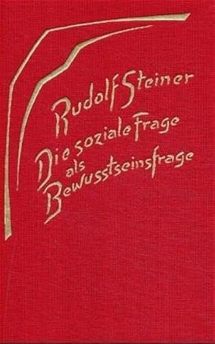 Die soziale Frage als Bewusstseinsfrage. Die geistigen Hintergründe der sozialen Frage, Band I