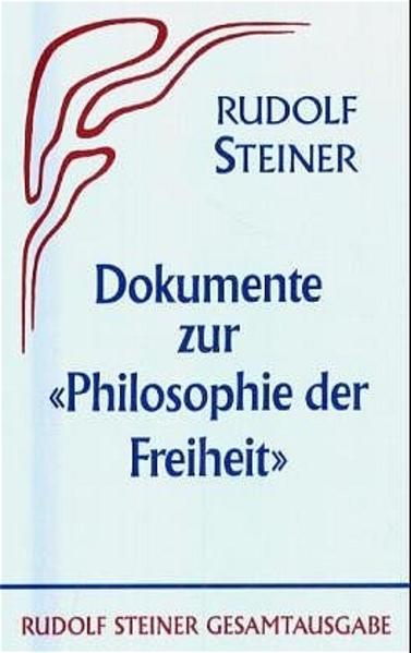 Dokumente zur Philosophie der Freiheit von Rudolf Steiner Verlag