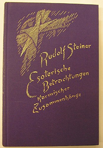 Esoterische Betrachtungen karmischer Zusammenhänge, 6 Bde., Bd.6: Sechster Band. Fünfzehn Vorträge in verschiedenen Städten 1924 (Rudolf Steiner Gesamtausgabe: Schriften und Vorträge)