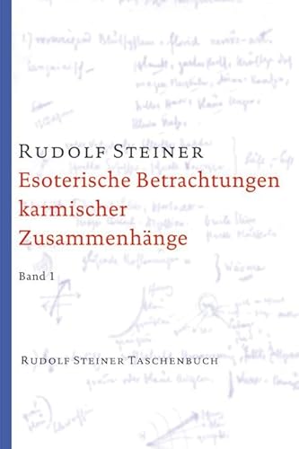 Esoterische Betrachtungen karmischer Zusammenhänge. Taschenbuchausgabe: Zwölf Vorträge, Dornach 1924: Zwölf Vorträge, gehalten in Dornach zwischen dem ... Steiner Taschenbücher aus dem Gesamtwerk) von Steiner Verlag, Dornach