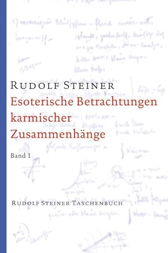 Esoterische Betrachtungen karmischer Zusammenhänge. Taschenbuchausgabe: Zwölf Vorträge, Dornach 1924: Zwölf Vorträge, gehalten in Dornach zwischen dem ... Steiner Taschenbücher aus dem Gesamtwerk)