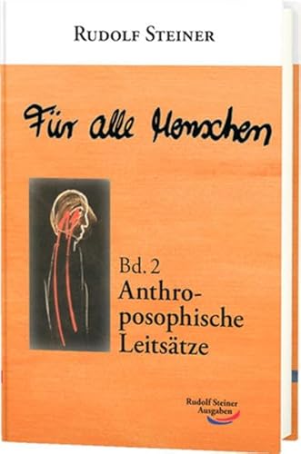 Für alle Menschen: Bd. 2: Anthroposophische Leitsätze (Werke) von Rudolf Steiner Ausgaben