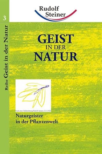 Geist in der Natur: Naturgeister in der Pflanzen- und Tierwelt (Taschenbücher)