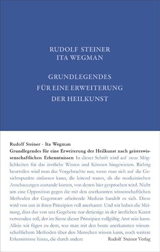 Grundlegendes für eine Erweiterung der Heilkunst nach geisteswissenschaftlichen Erkenntnissen (Rudolf Steiner Gesamtausgabe: Schriften und Vorträge)