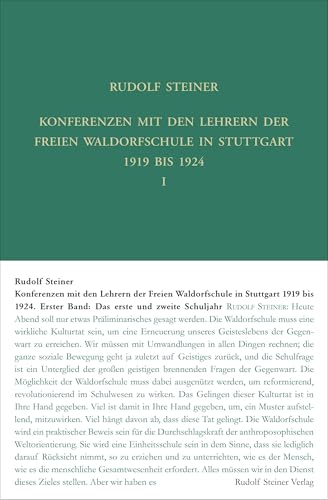 Konferenzen mit den Lehrern der Freien Waldorfschule 1919 bis 1924: Bd.1: Das erste und zweite Schuljahr; Bd. 2: Das zweite und dritte Schuljahr; Bd. ... Gesamtausgabe: Schriften und Vorträge)