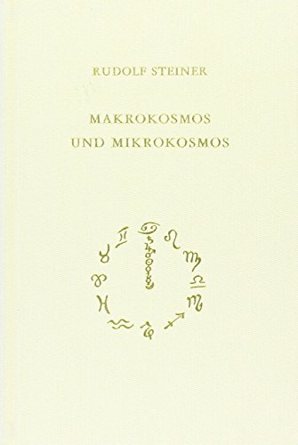 Makrokosmos und Mikrokosmos: Die grosse und die kleine Welt. Seelenfragen, Lebensfragen, Geistesfragen. Zwölf Vorträge, Wien 1910 (Rudolf Steiner Gesamtausgabe: Schriften und Vorträge)