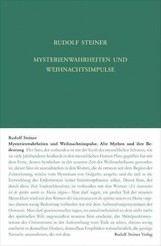 Mysterienwahrheiten und Weihnachtsimpulse: Alte Mythen und ihre Bedeutung. 16 Vorträge, Basel/Dornach 1917/1918. (Geistige Wesen und ihre Wirkungen, ... Gesamtausgabe: Schriften und Vorträge) von Steiner Verlag, Dornach