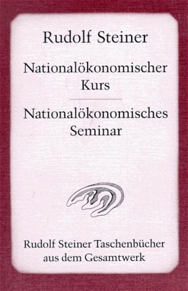 Nationalökonomischer Kurs und Nationalökonomisches Seminar von Steiner Verlag Dornach