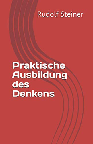 Praktische Ausbildung des Denkens von Independently published