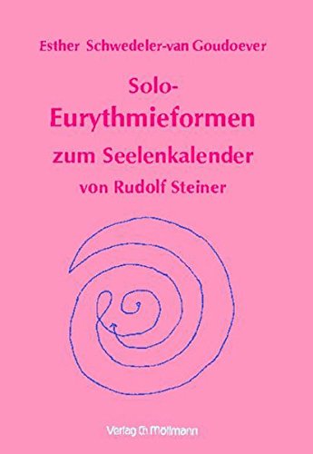 Solo-Eurythmieformen zum Seelenkalender Rudolf Steiners