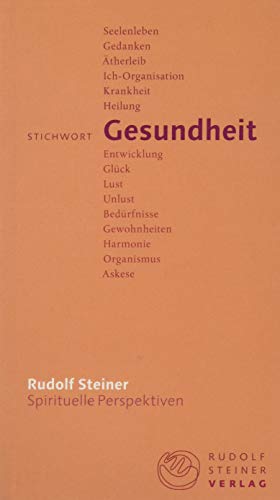Stichwort Gesundheit (Spirituelle Perspektiven) von Steiner Verlag, Dornach