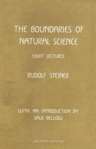 The Boundaries of Natural Science The Boundaries of Natural Science von Anthroposophic Press Inc