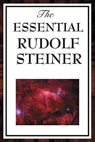 The Essential Rudolf Steiner