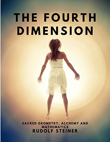 The Fourth dimension - Sacred Geometry, Alchemy and Mathematics von Intell Book Publishers