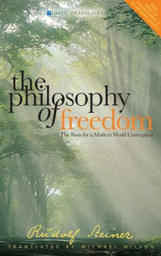 The Philosophy of Freedom: The Basis for a Modern World Conception (Cw 4) von Rudolf Steiner Press