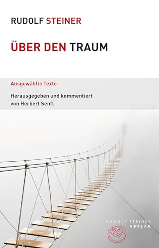 Über den Traum: Ausgewählte Texte (Themenwelten) von Rudolf Steiner Verlag