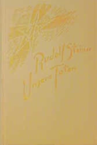 Unsere Toten. Ansprachen, Gedenkworte und Meditationssprüche 1906-1924 Unsere Toten. Ansprachen, Gedenkworte und Meditationssprüche 1906-1924