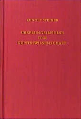 Ursprungsimpulse der Geisteswissenschaft. Christliche Esoterik im Lichte neuer Geist-Erkenntnis. von Rudolf Steiner Verlag