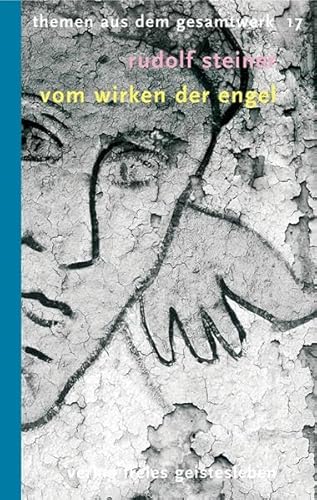 Vom Wirken der Engel: und anderer hierarchischer Wesenheiten. 9 Vorträge: und anderer hierarchischer Wesenheiten. Neun Vorträge (Rudolf-Steiner-Themen-Taschenbücher) von Freies Geistesleben GmbH