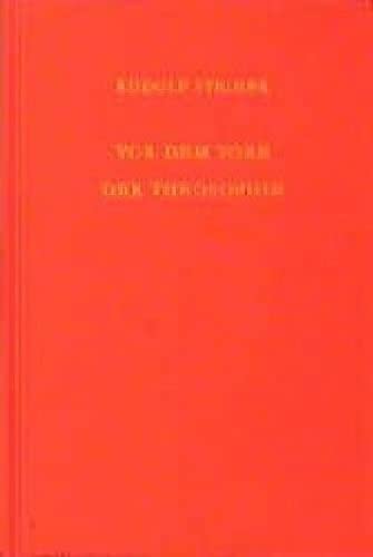 Vor dem Tore der Theosophie: Vierzehn Vorträge und zwei Fragenbeantwortungen, Stuttgart 1906 (Hörernotizen) (Rudolf Steiner Gesamtausgabe: Schriften und Vorträge)