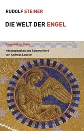 Welt der Engel: Ausgewählte Texte (Themenwelten) Welt der Engel: Ausgewählte Texte (Themenwelten) von Steiner Verlag, Dornach