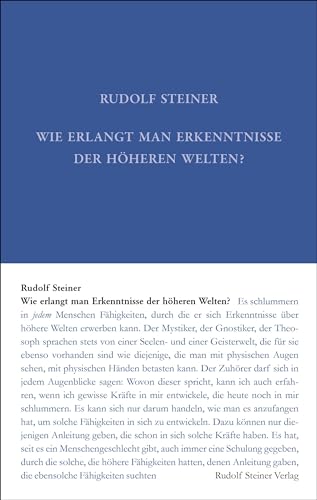 Wie erlangt man Erkenntnisse der höheren Welten? (Rudolf Steiner Gesamtausgabe: Schriften und Vorträge)