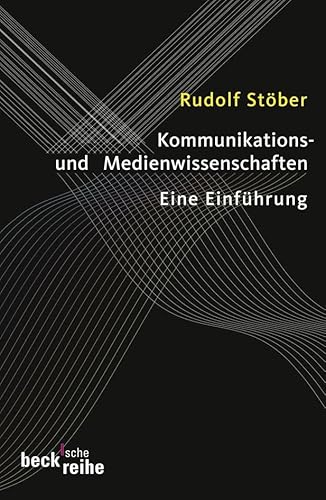 Kommunikations- und Medienwissenschaften: Eine Einführung (Beck'sche Reihe) von Beck C. H.