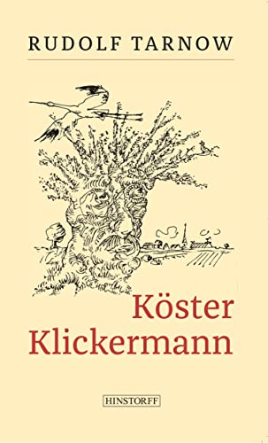 Köster Klickermann: Eine plattdeutsche Geschichte in Versen