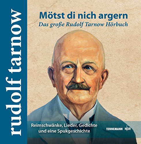 Mötst di nich argern: Das große Rudolf Tarnow Hörbuch (Plattdeutsch Klassiker / Plattdeutsch-Bibliothek von TENNEMANN)