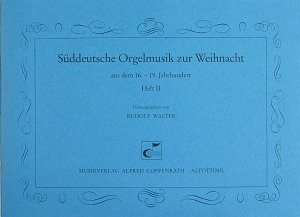 Süddeutsche Orgelmusik zur Weihnacht Bd. II. Sammlung
