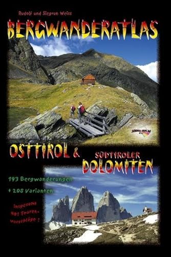 Bergwanderatlas Osttirol & Südtiroler Dolomiten: 193 Bergwanderungen + 208 Varianten Bergwanderatlas Osttirol & Südtiroler Dolomiten: 193 Bergwanderungen + 208 Varianten von Schall-Verlag