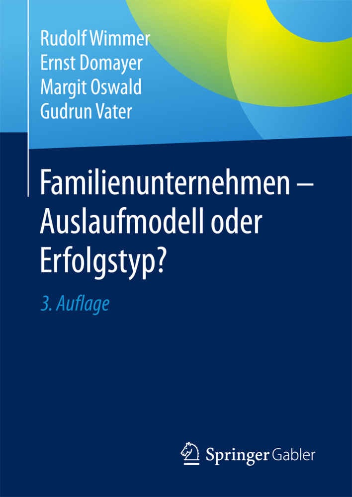Familienunternehmen - Auslaufmodell oder Erfolgstyp? von Springer Fachmedien Wiesbaden