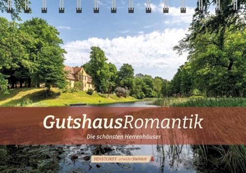 GutshausRomantik: Die schönsten Herrenhäuser