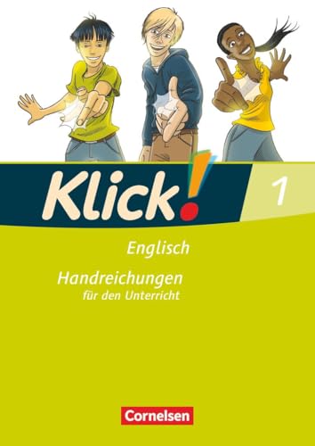 Klick! Englisch|NULL|Ausgabe 2008|Band 1: 5. Schuljahr|NULL|NULL|Handreichungen für den Unterricht|NULL Klick! Englisch|NULL|Ausgabe 2008|Band 1: 5. Schuljahr|NULL|NULL|Handreichungen für den Unterricht|NULL von Cornelsen Verlag