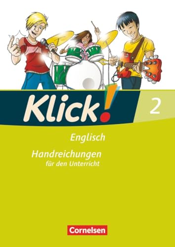Klick! Englisch|NULL|Ausgabe 2008|Band 2: 6. Schuljahr|NULL|NULL|Handreichungen für den Unterricht|NULL von Cornelsen Verlag