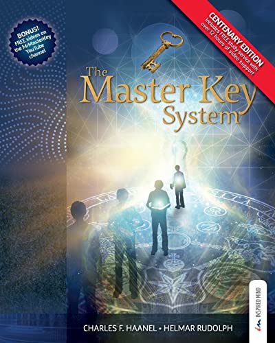 The Master Key System - Centenary Edition: Live Your Life on Higher Planes