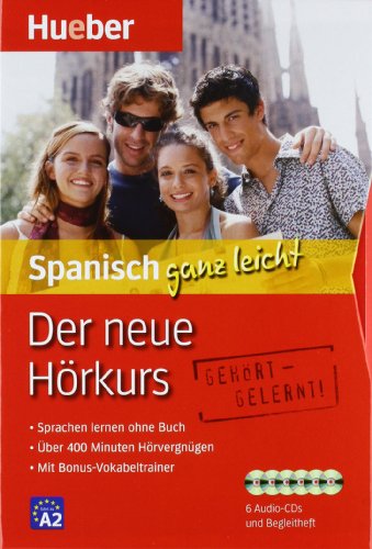 Der neue Hörkurs Spanisch ganz leicht: Sprachen lernen ohne Buch / Paket: Sprachen lernen ohne Buch. Mit Bonus-Vokabeltrainer. Führt zu Niveau A2