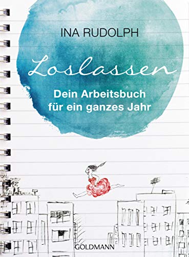 LOSLASSEN: Dein Arbeitsbuch für ein ganzes Jahr von Goldmann