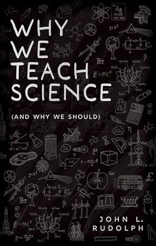 Why We Teach Science: (and Why We Should)