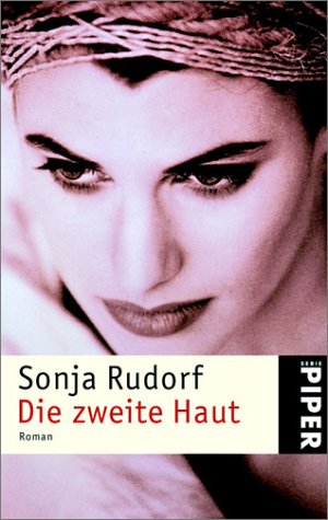 Die zweite Haut: Roman