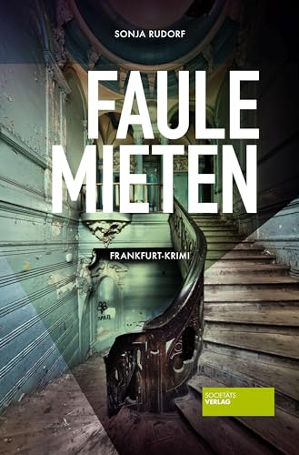 Faule Mieten: Frankfurt-Krimi von Societäts-Verlag