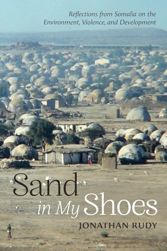 Sand in My Shoes: Reflections from Somalia on the Environment, Violence, and Development von Resource Publications