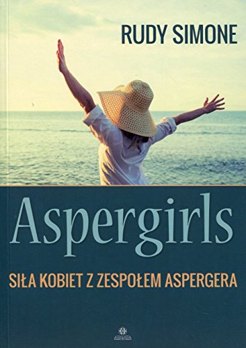 Aspergirls: Siła kobiet z zespołem Aspergera