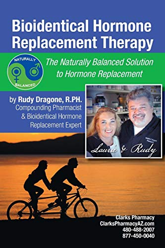 Bioidentical Hormone Replacement Therapy: The Naturally Balanced Solution to Hormone Replacement von AuthorHouse