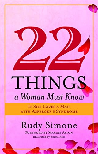 22 Things a Woman Must Know If She Loves a Man with Asperger's Syndrome von Jessica Kingsley Publishers