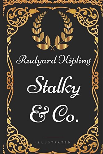 Stalky & Co.: By Rudyard Kipling - Illustrated